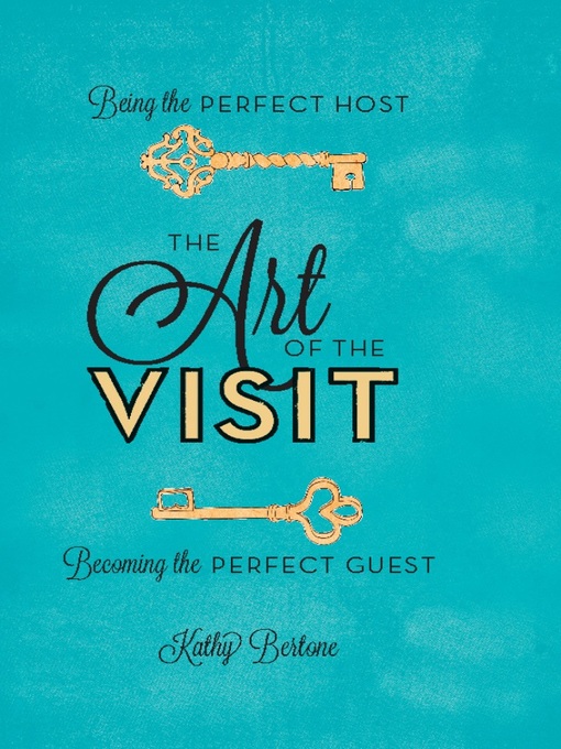 Title details for The Art of the Visit by Kathy Bertone - Available